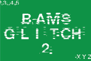 Bams Glitch V2: A Premium Display Font for Digital Brands