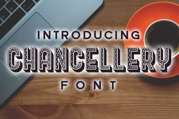 Chancellery: A Futuristic Decorative Font Review