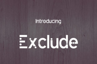Exclude: A Unique Anti-Stream Typeface for Editorial Design